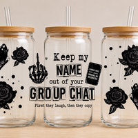 Keep My Name Out Of Your Group Chat #1518