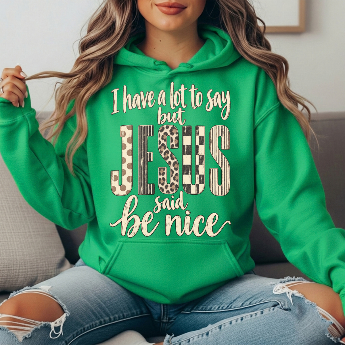 I Have a Lot to Say But Jesus Said Be Nice Graphic Hoodie