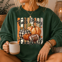 Fall Means Football Pumpkin Crewneck Sweatshirt
