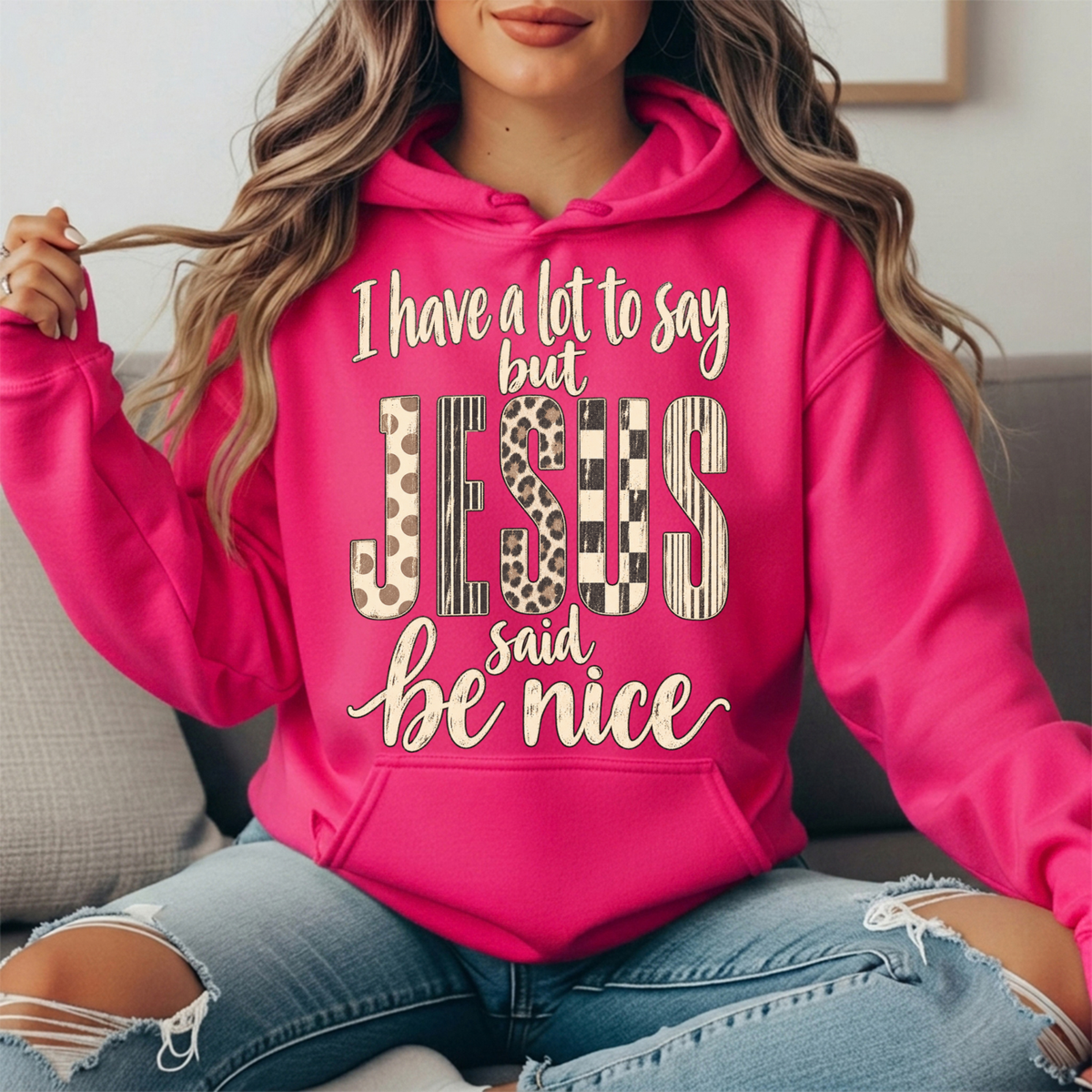 I Have a Lot to Say But Jesus Said Be Nice Graphic Hoodie
