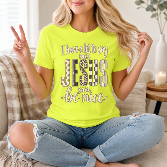 I Have a Lot to Say, but Jesus Says No Christian Graphic Tee