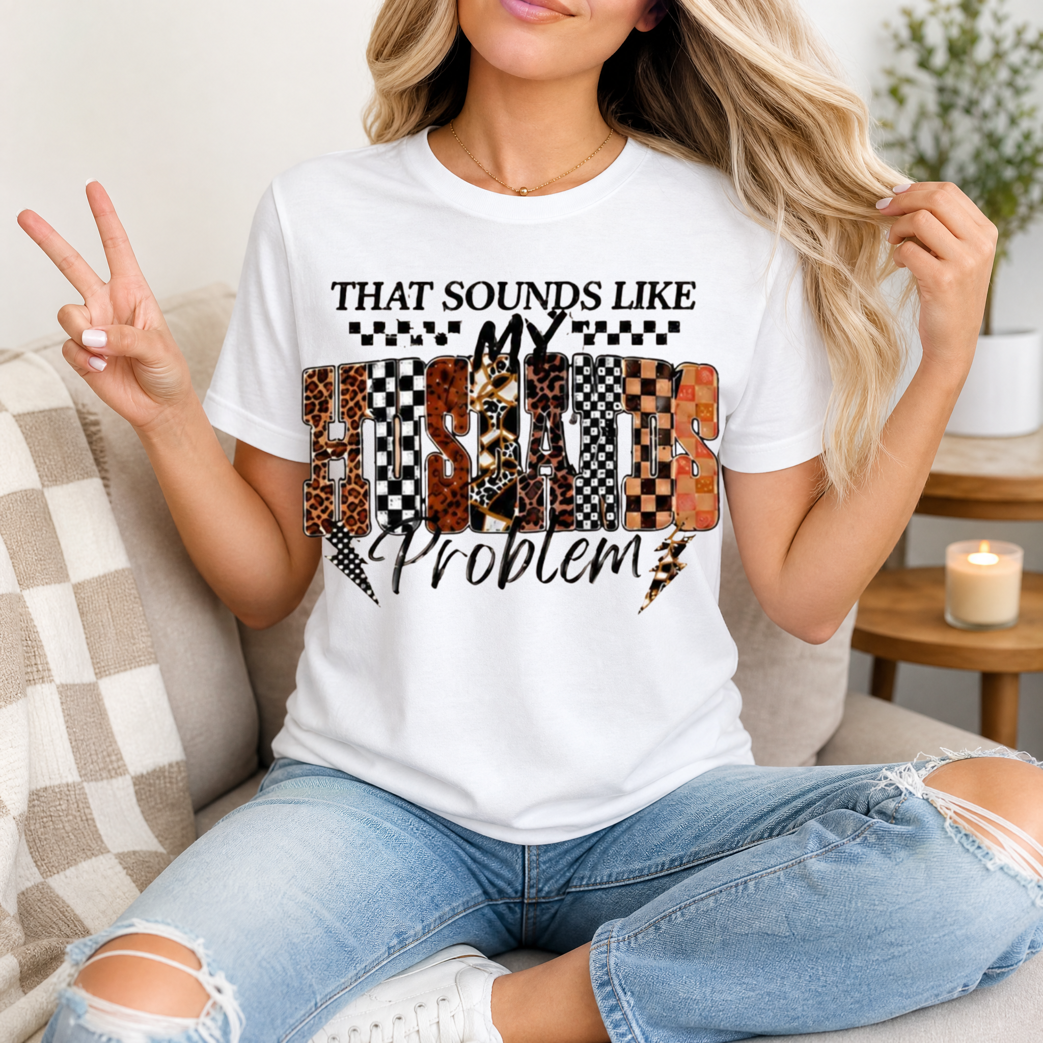 That Sounds Like My Husband's Problem Premium Graphic Tee