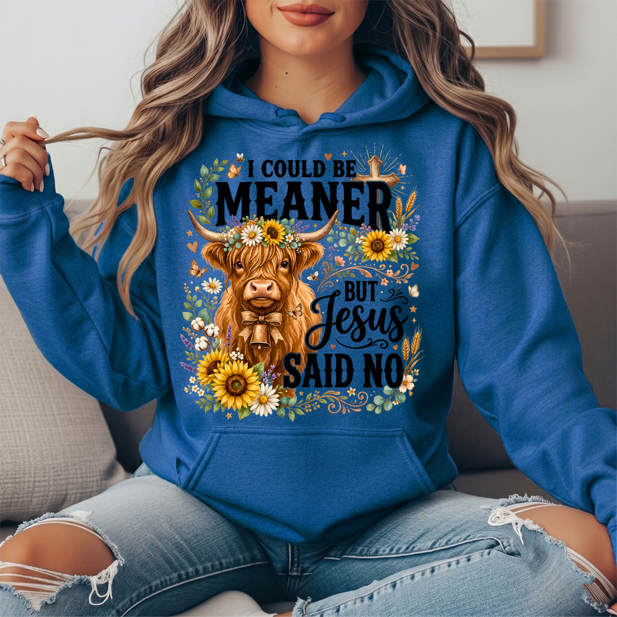 I Could Be Meaner But Jesus Said No Highland Cow Hoodie