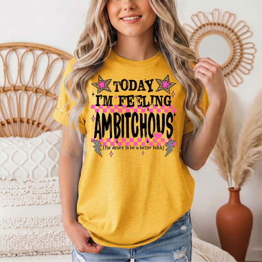 Today I'm Feeling Ambitchous Pink Checkerboard Graphic Tee
