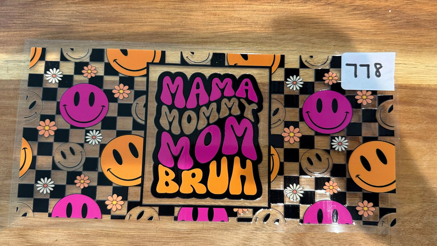 #778 Mama Mommy Mom Bruh K's Krafty Barn