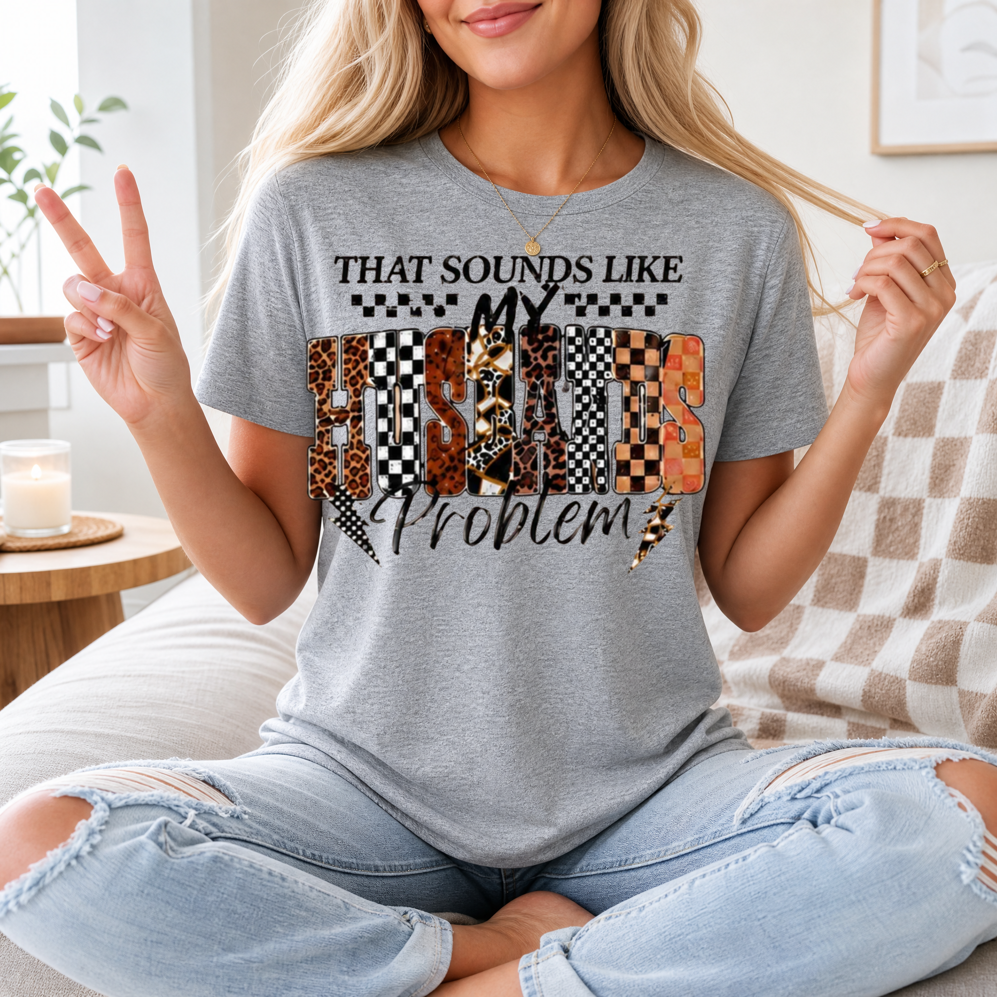 That Sounds Like My Husband's Problem Premium Graphic Tee