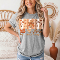 Fall for Jesus He Never Leaves Christian Graphic Tee