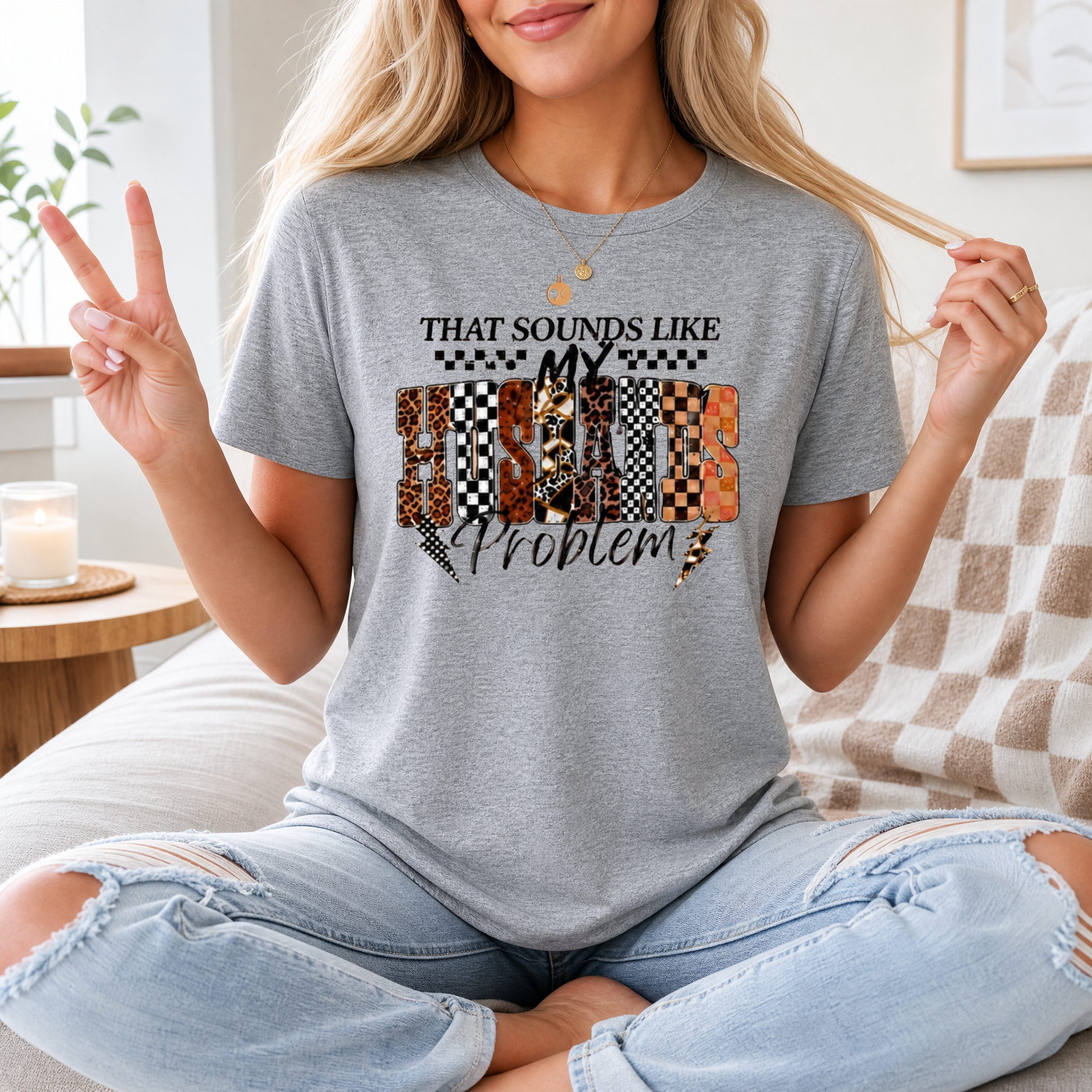 That Sounds Like My Husband's Problem Premium Graphic Tee