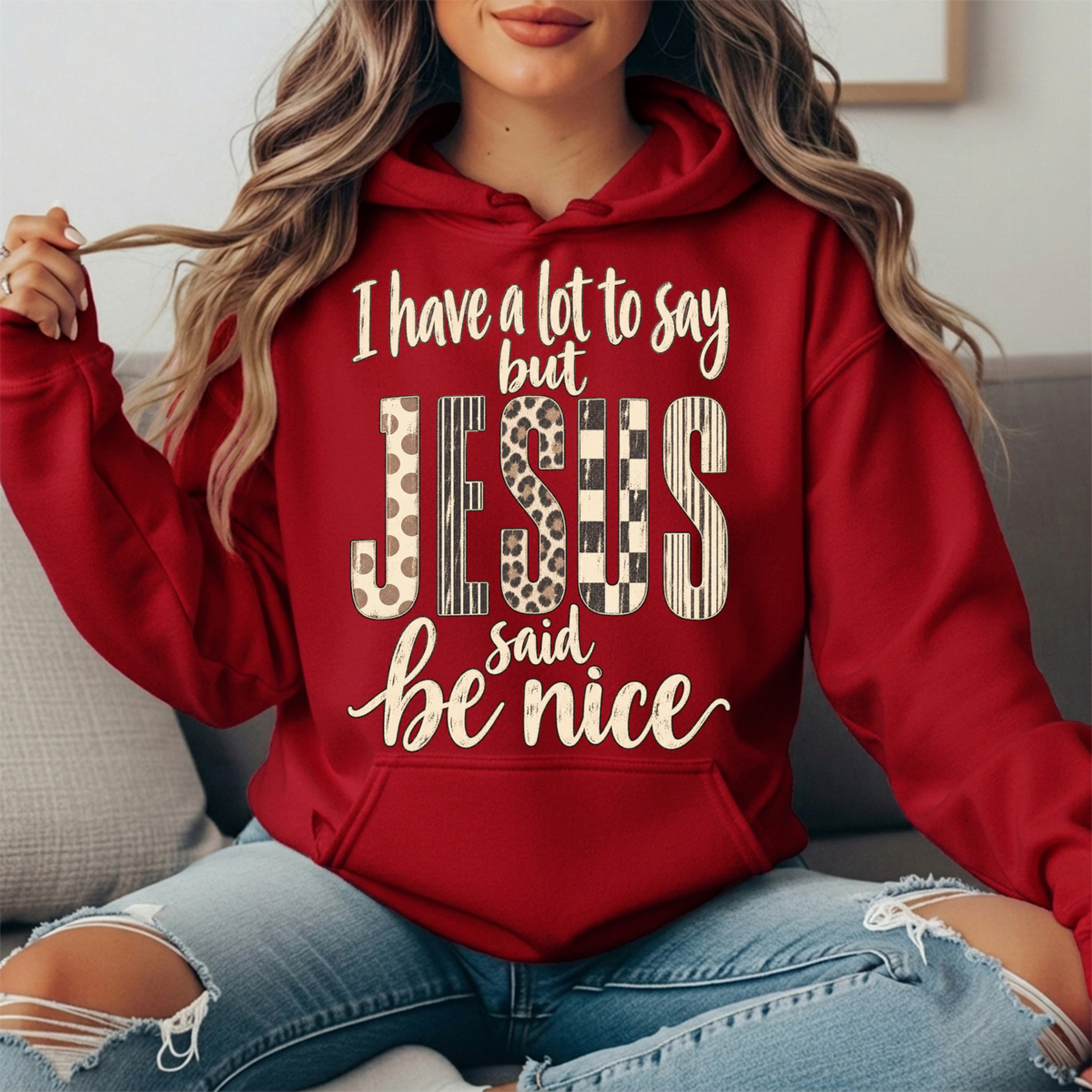 I Have a Lot to Say But Jesus Said Be Nice Graphic Hoodie