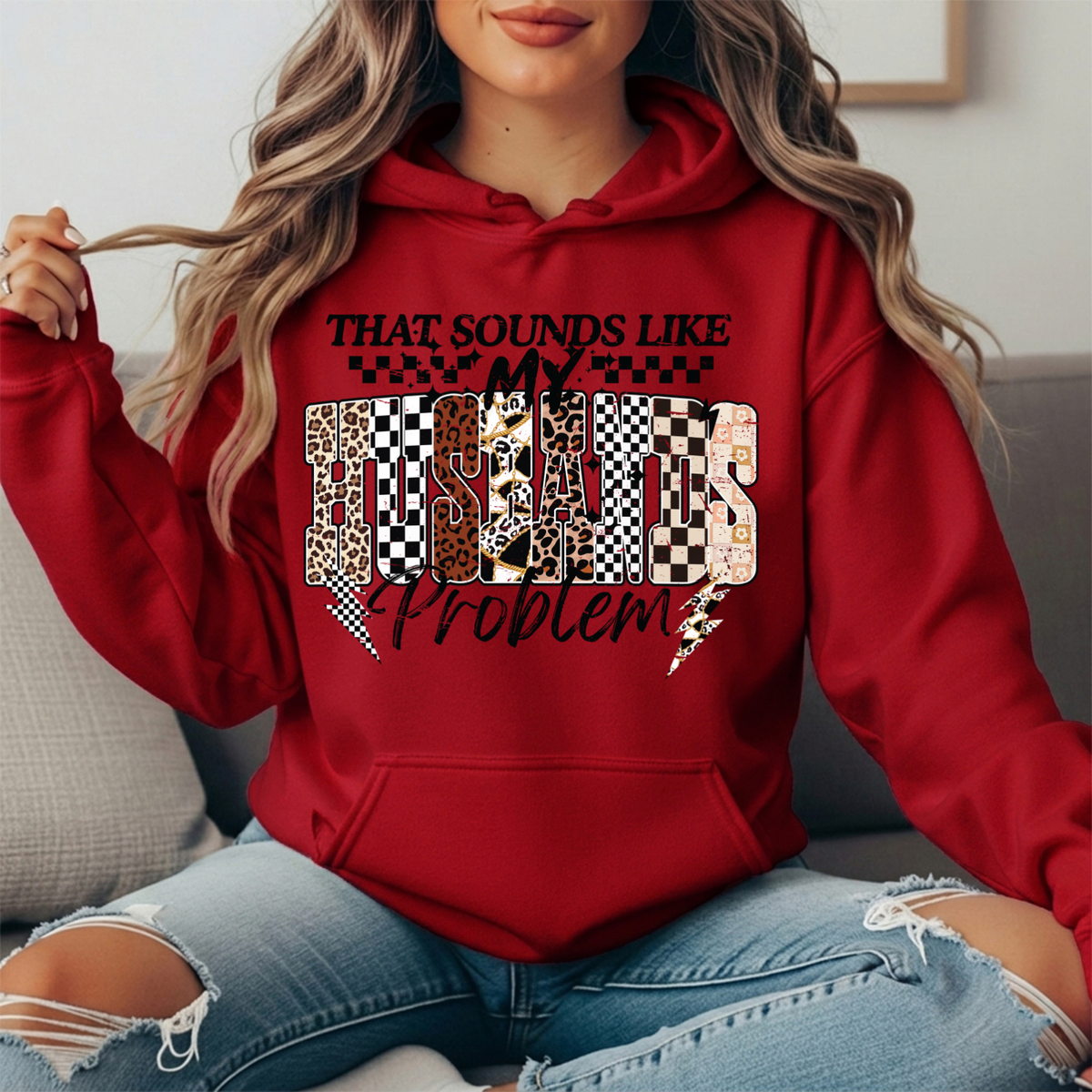 That Sounds Like My Husband's Problem Graphic Hoodie