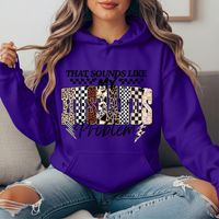That Sounds Like My Husband's Problem Graphic Hoodie