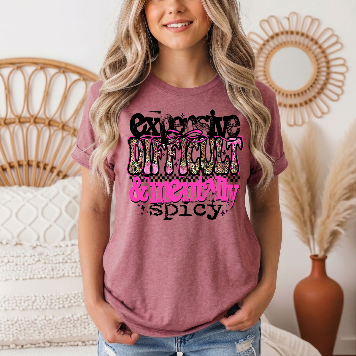 Expensive Difficult & Mentally Spicy Funny Graphic Tee