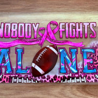 #20 Nobody Fights Alone-football K's Krafty Barn
