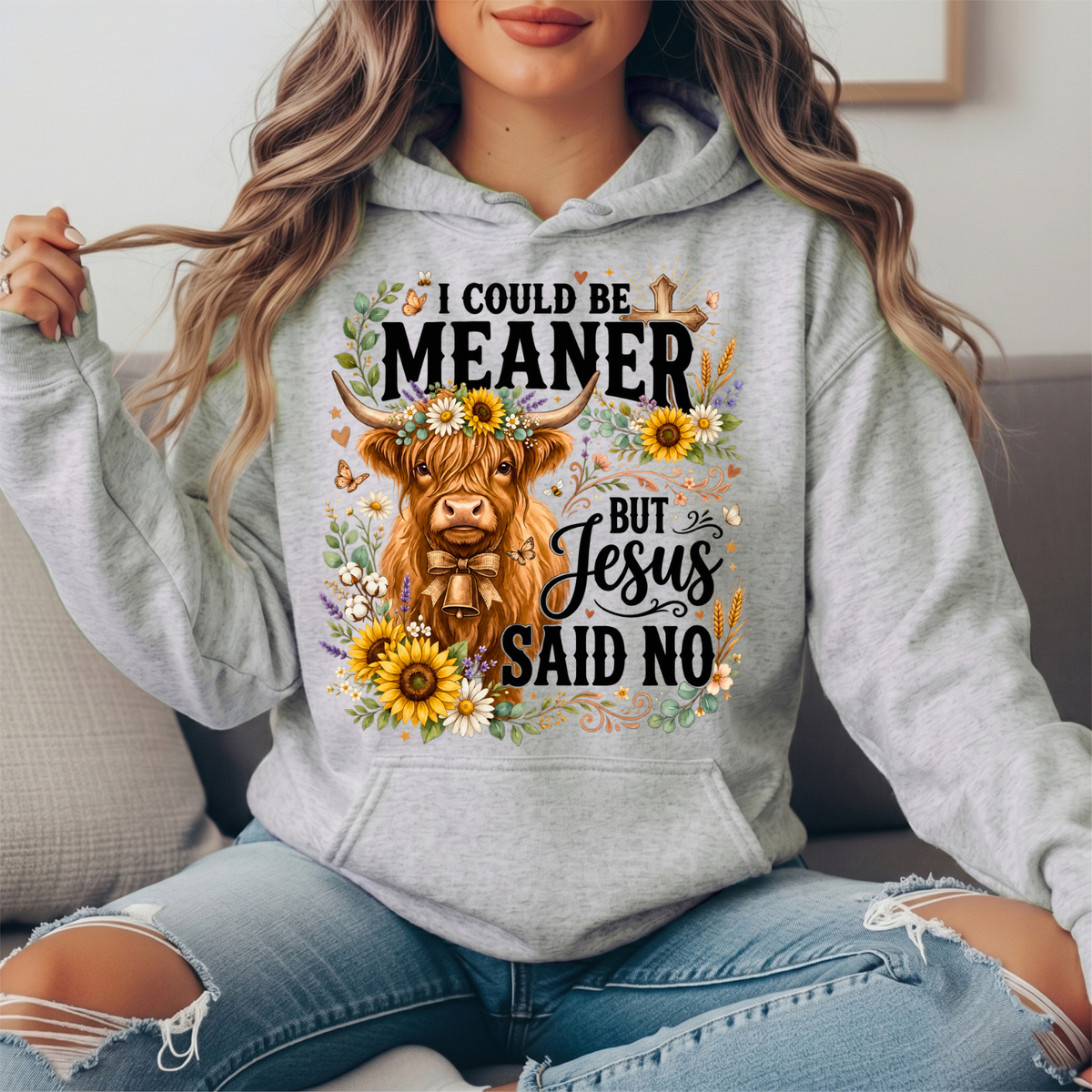 I Could Be Meaner But Jesus Said No Highland Cow Hoodie