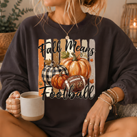 Fall Means Football Pumpkin Crewneck Sweatshirt