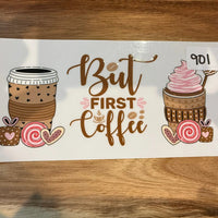#901 But First Coffee K's Krafty Barn