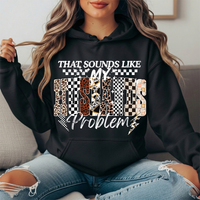 That Sounds Like My Husband's Problem Graphic Hoodie