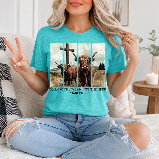 Follow the Word, Not the Herd Highland Cow Graphic Tee