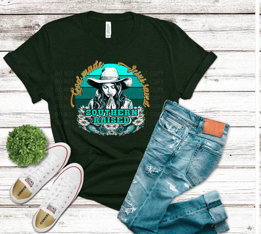 God made Jesus saved Southern raised