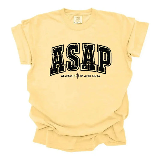 ASAP Always Stop And Pray Christian Shirt K's Krafty Barn
