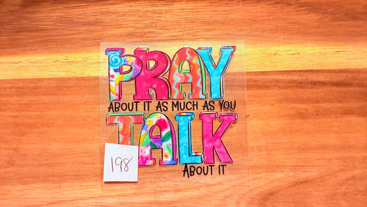 #198 Pray about it as much as you talk about it