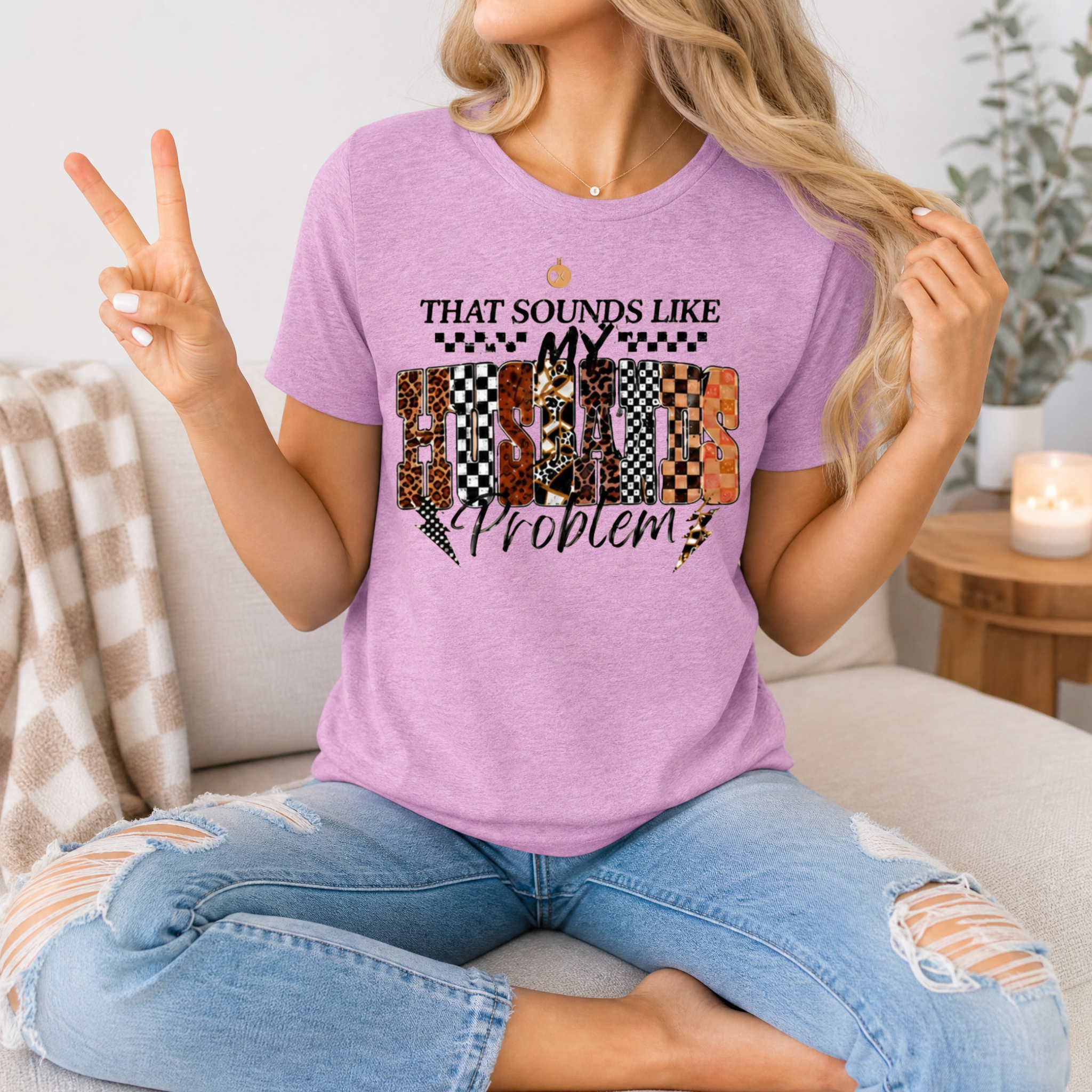 That Sounds Like My Husband's Problem Premium Graphic Tee