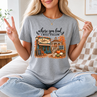 Where You Lead, I Will Follow Premium Graphic Tee