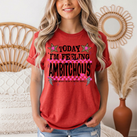 Today I'm Feeling Ambitchous Pink Checkerboard Graphic Tee