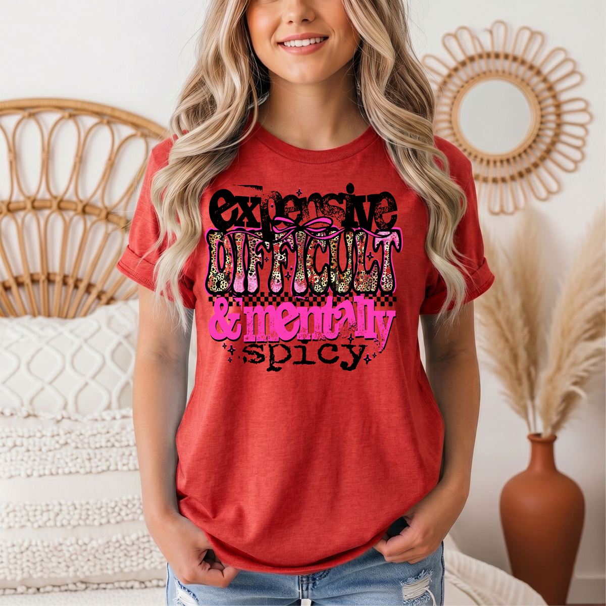 Expensive Difficult & Mentally Spicy Funny Graphic Tee
