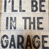 I'll be in the garage K's Crafty Vibes Co.