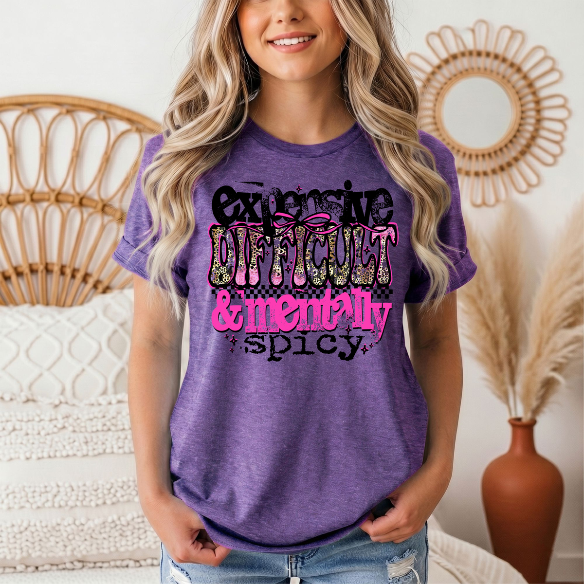 Expensive Difficult & Mentally Spicy Funny Graphic Tee