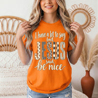 I Have a Lot to Say, but Jesus Says No Christian Graphic Tee