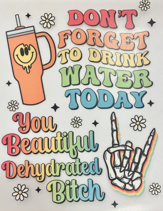 Don’t forget to drink water today..