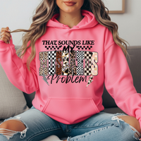 That Sounds Like My Husband's Problem Graphic Hoodie