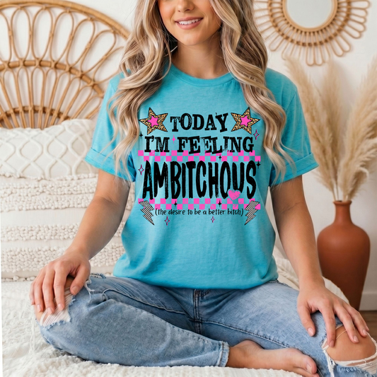 Today I'm Feeling Ambitchous Pink Checkerboard Graphic Tee