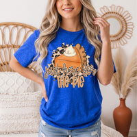 Just Here for the Pie Thanksgiving Graphic Tee