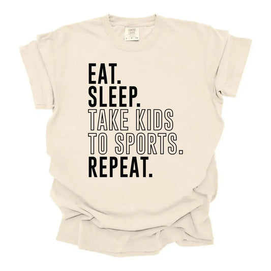 Eat Sleep Take Kids to Sports Repeat Shirt | Funny Sports Mom Graphic Tee K's Krafty Barn