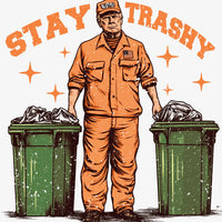 Stay Trashy Trump K's Crafty Vibes Co.