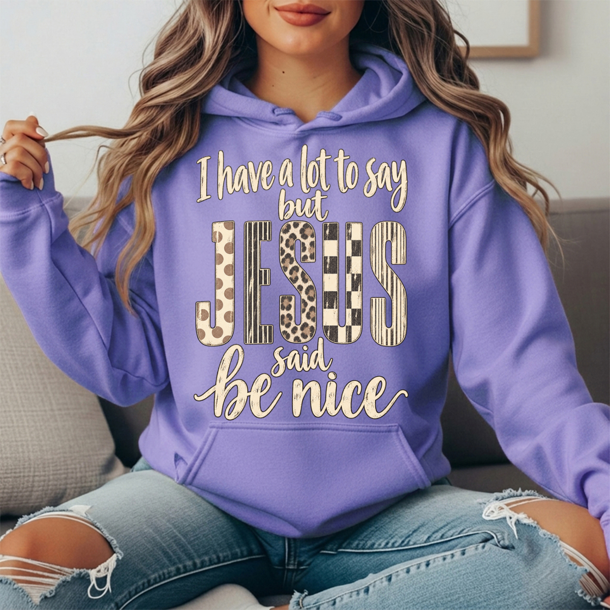 I Have a Lot to Say But Jesus Said Be Nice Graphic Hoodie