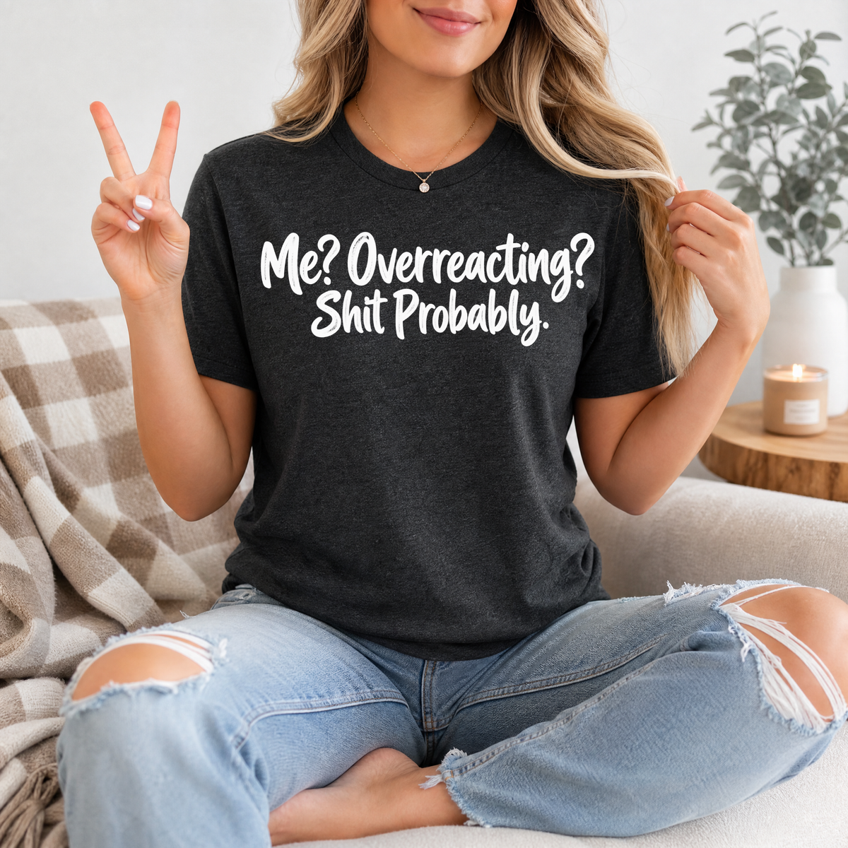 Me? Overreacting? Shit Probably Premium Graphic Tee