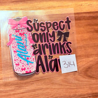 #314 Suspect only drinks Alani K's Krafty Barn