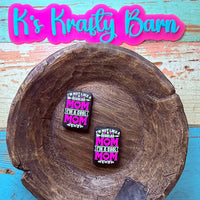 Silicone Focal Bead- I’m not like a regular Mom K's Krafty Barn