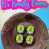 Silicone Focal Bead- If I'm too much go find less K's Krafty Barn