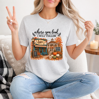 Where You Lead, I Will Follow Premium Graphic Tee