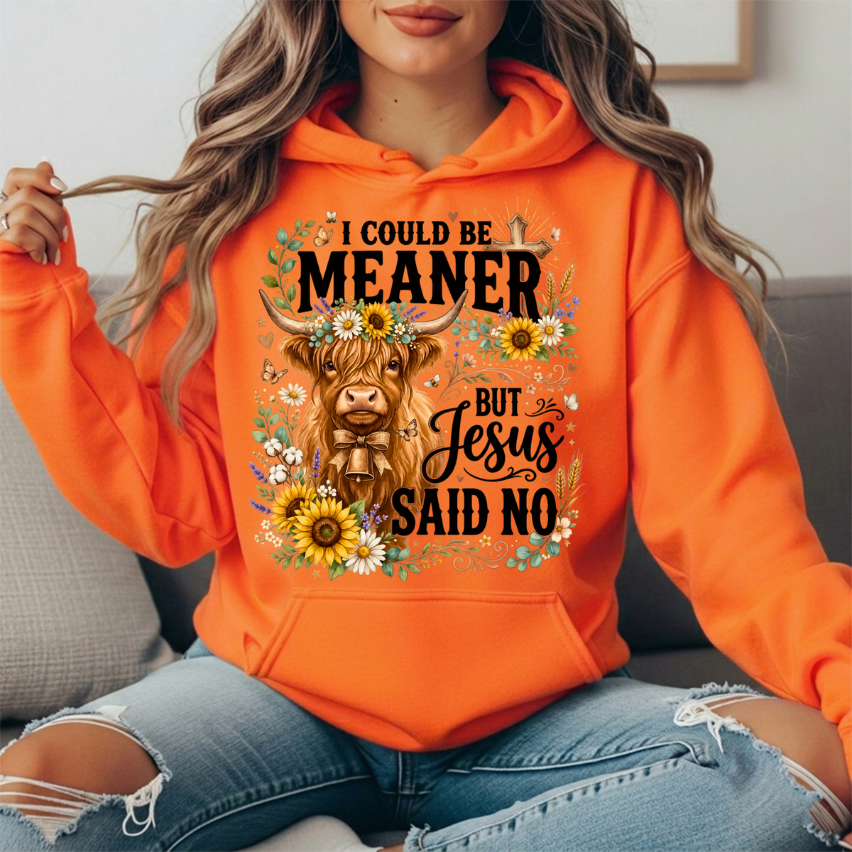 I Could Be Meaner But Jesus Said No Highland Cow Hoodie