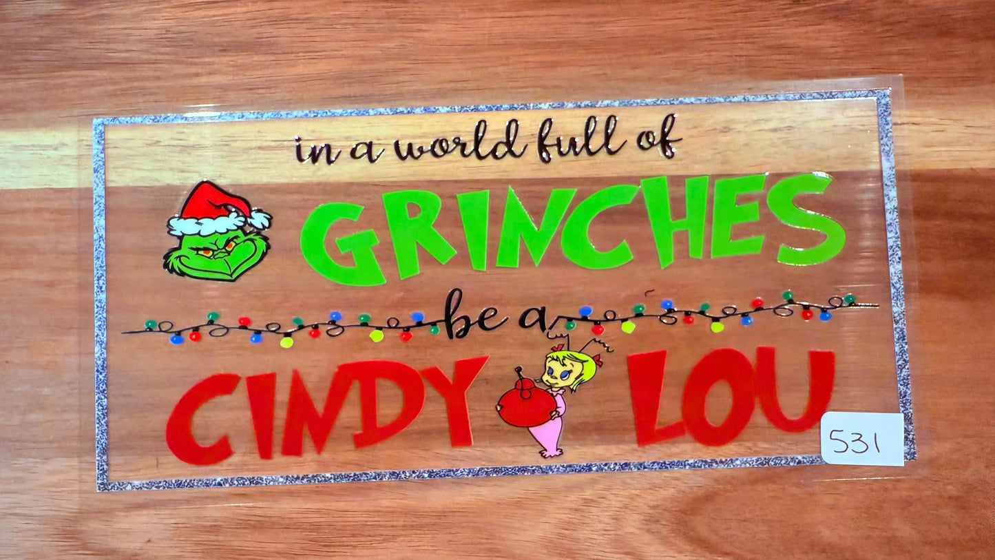 #531 In a world full of Grinches K's Krafty Barn