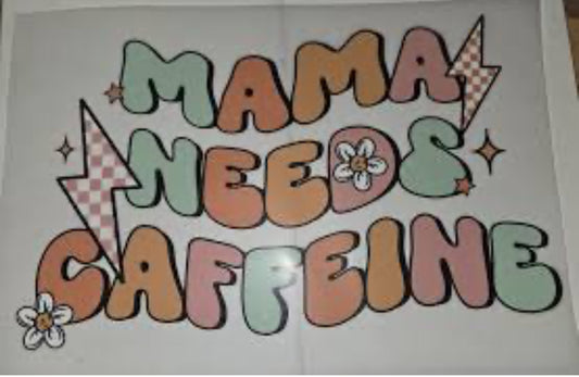 Mama needs caffeine