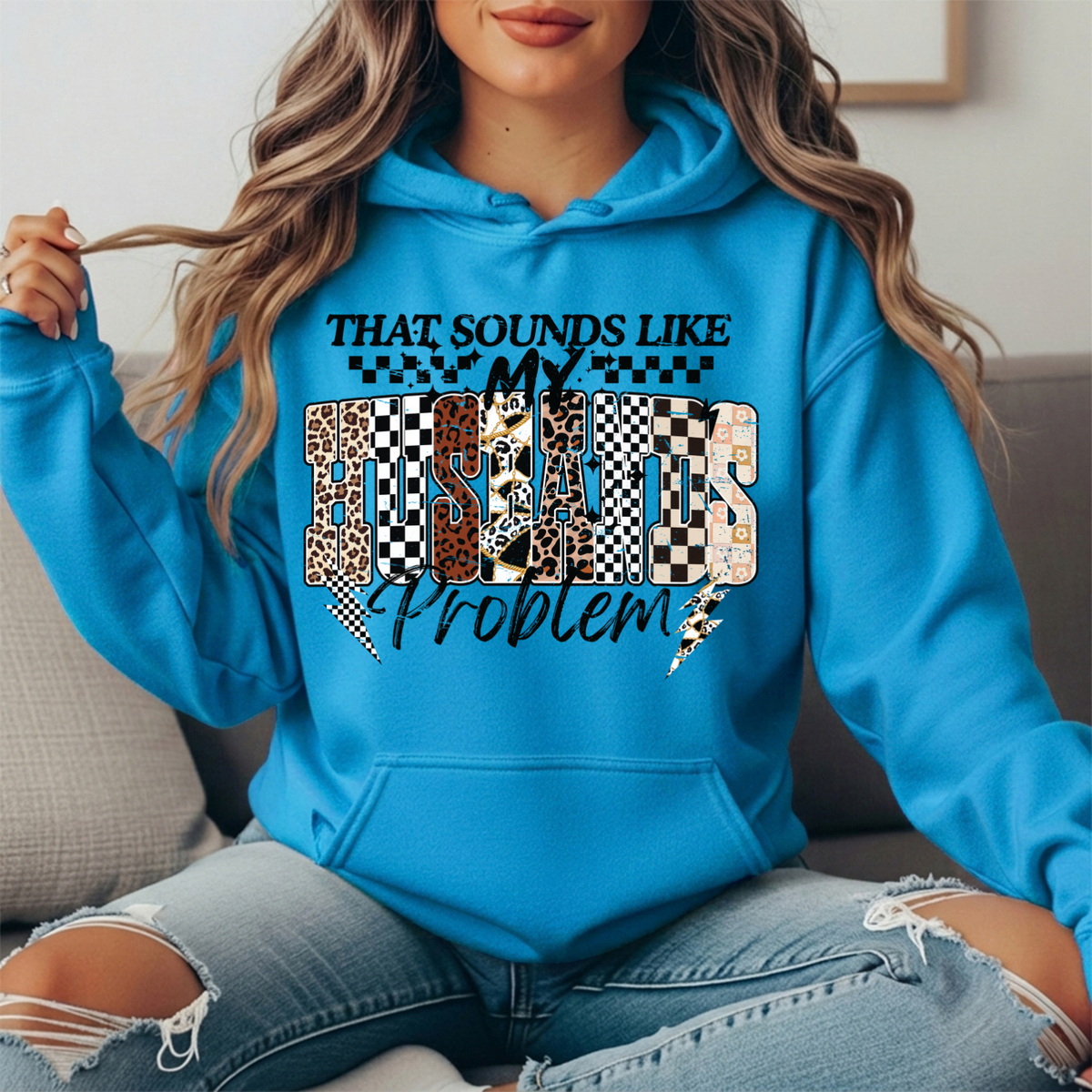That Sounds Like My Husband's Problem Graphic Hoodie