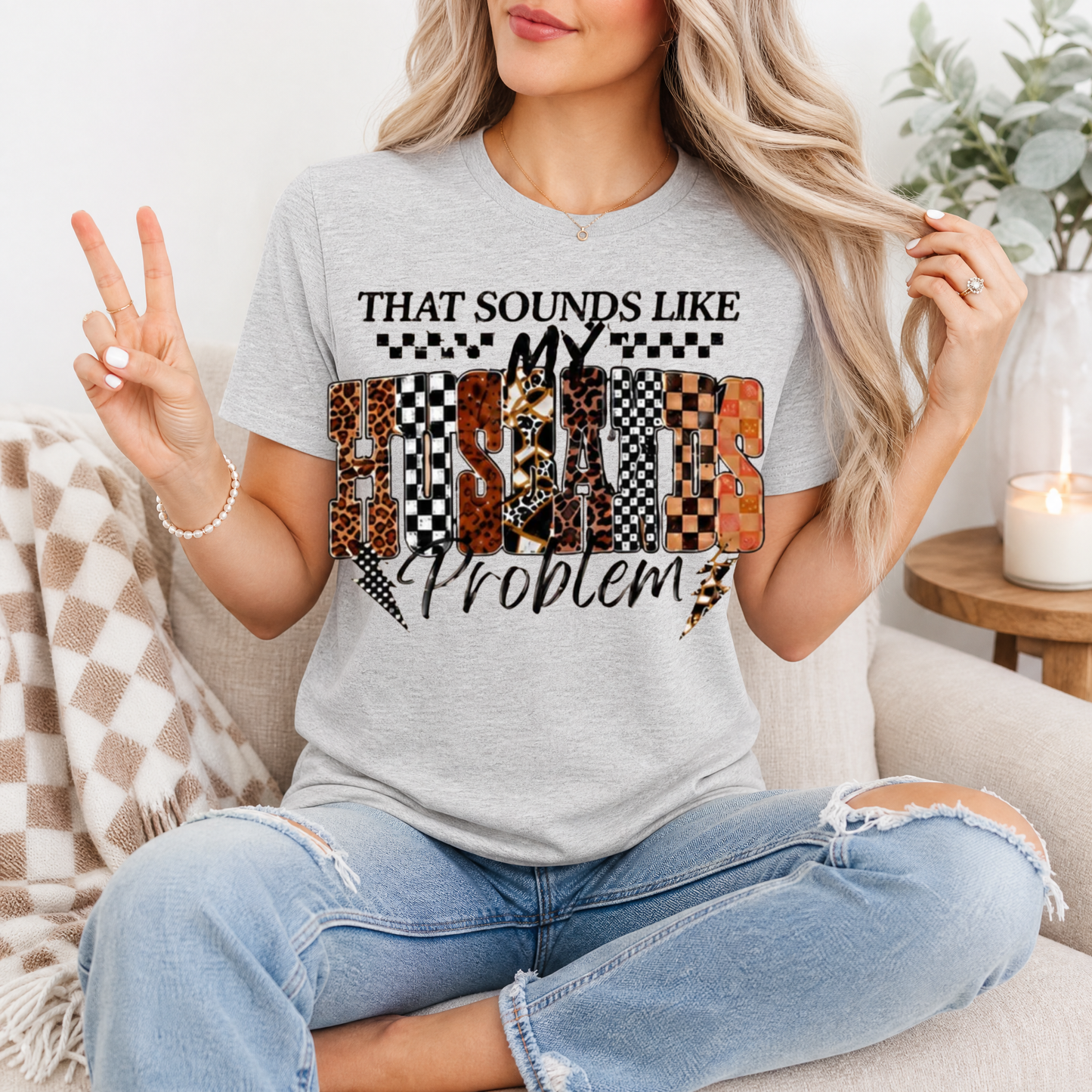 That Sounds Like My Husband's Problem Premium Graphic Tee