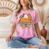 Just Here for the Pie Pumpkin Pie Graphic Tee